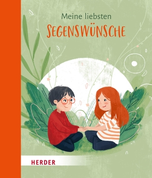 Meine liebsten Segenswünsche. Herder Verlag GmbH, 2023.