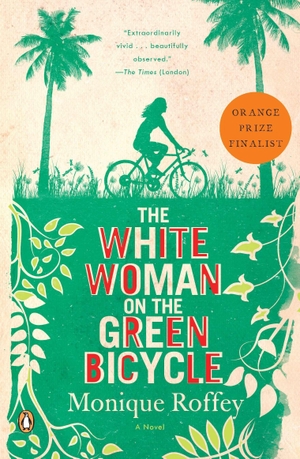Roffey, Monique. The White Woman on the Green Bicycle. Penguin Publishing Group, 2011.