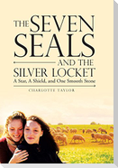 The Seven Seals and the Silver Locket