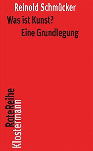 Schmücker, Reinold. Was ist Kunst? Eine Grundlegung. Klostermann Vittorio GmbH, 2014.