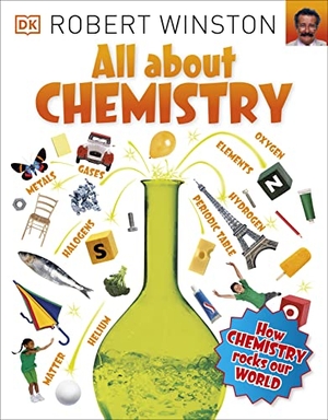 Winston, Robert. All About Chemistry. Penguin, 2015.