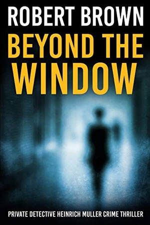 Brown, Robert. Beyond the Window. Independently Published, 2018.