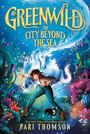 Thomson, Pari. Greenwild: The City Beyond the Sea. Square Fish, 2025.