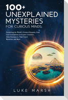 100+ Unexplained Mysteries for Curious Minds
