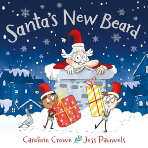 Crowe, Caroline. Santa's New Beard. Faber & Faber, 2019.