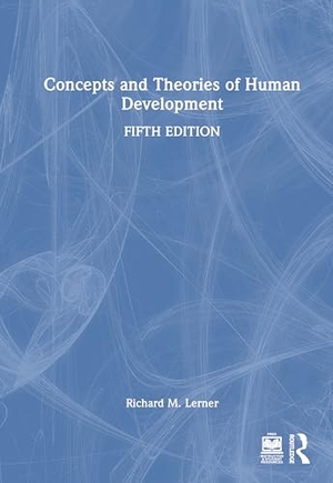 Lerner, Richard M. Concepts and Theories of Human Development. Taylor & Francis Ltd (Sales), 2026.