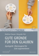 Gute Gründe für den Glauben