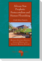 African New Prophetic Pentecostalism and Human Flourishing