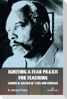 Igniting a Fear Praxis for Teaching