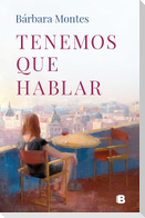 Tenemos Que Hablar / We Have to Talk