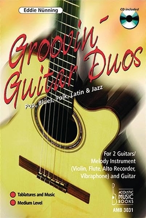 Nünning, Eddie. Groovin Guitar Duos - Pop, Blues, Folk, Latin & Jazz für 2 Gitarren /Melodieinstrument und Gitarre (Noten und Tabulaturen). Acoustic Music Books, 2004.