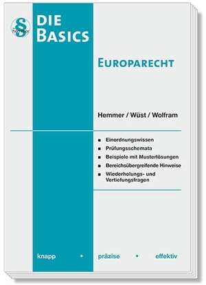 Hemmer, Karl-Edmund / Wüst, Achim et al. Basics Europarecht. Hemmer-Wuest, 2022.