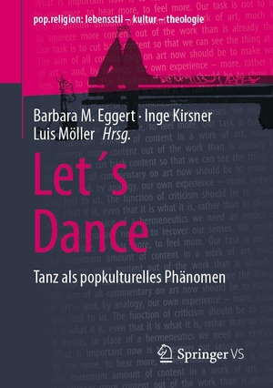Kirsner, Inge / Barbara Eggert et al (Hrsg.). Let´s Dance - Tanz als popkulturelles Phänomen. Springer-Verlag GmbH, 2026.