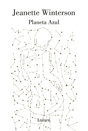 Winterson, Jeanette / Alejandro Palomas. Planeta azul. Editorial Lumen, 2015.