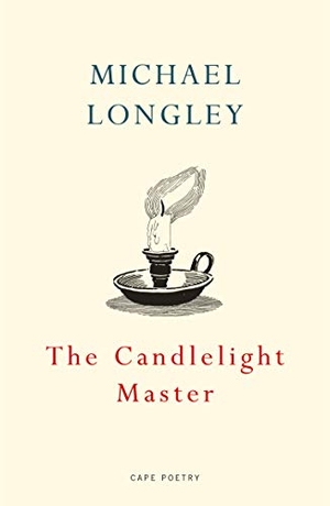 Longley, Michael. The Candlelight Master. Vintage Publishing, 2020.