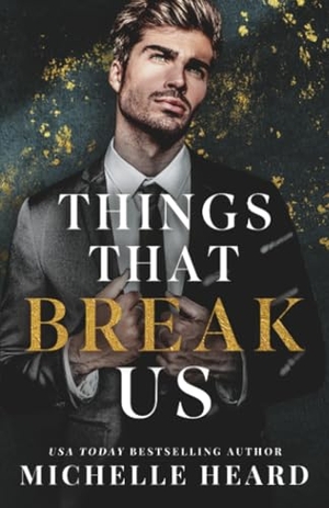 Heard, Michelle. Things That Break Us. Amazon Publishing, 2026.