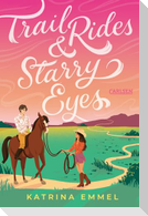 Trail Rides & Starry Eyes