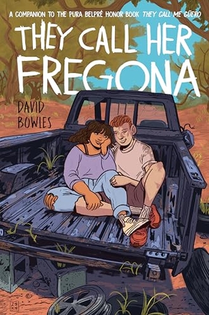 Bowles, David. They Call Her Fregona - A Border Kid's Poems. Penguin Young Readers Group, 2022.