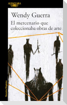 El Mercenario Que Coleccionaba Obras de Arte / The Mercenary Who Collected Artwork