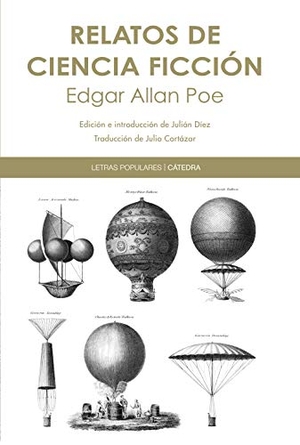 Poe, Edgar Allan. Relatos de ciencia ficción. Ediciones Cátedra, 2018.