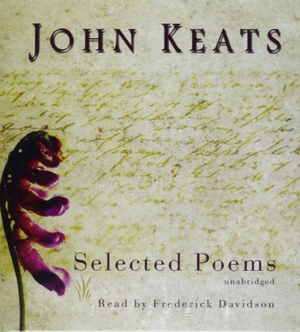 Keats, John. John Keats: Selected Poems. Blackstone Publishing, 2013.