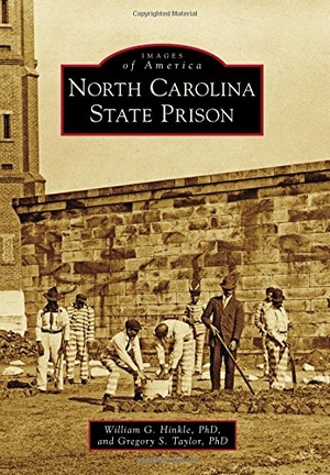 Hinkle / Greg Taylor. North Carolina State Prison. Arcadia Publishing (SC), 2016.