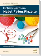 Der Feinmotorik-Trainer: Nadel, Faden, Pinzette