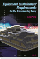 Equipment Sustainment Requirements for Transforming Army