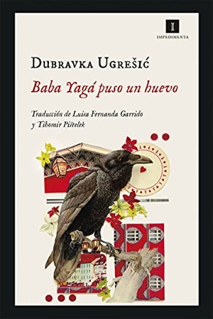 Ugresic, Dubravka. Baba Yaga puso un huevo. , 2020.