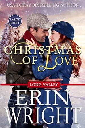 Wright, Erin. Christmas of Love - A Small Town Holiday Western Romance (Large Print). Wright¿s Romance Reads, 2019.