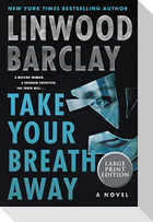 Take Your Breath Away