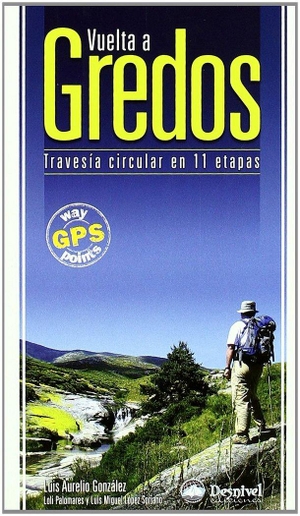 González Prieto, Luis Aurelio . . . [et al. / Palomares, Loli et al. Vuelta a Gredos : travesía circular en 11 etapas. Ediciones Desnivel, S. L, 2007.