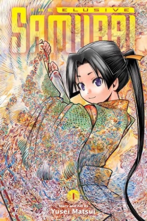 Matsui, Yusei. The Elusive Samurai, Vol. 1 - The Slaughter of 1333. Viz Media, Subs. of Shogakukan Inc, 2022.