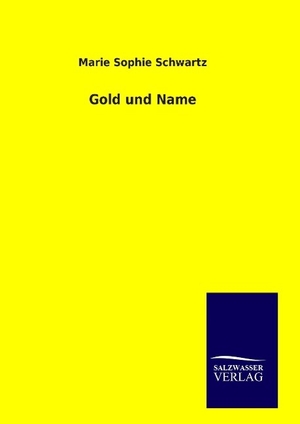 Schwartz, Marie Sophie. Gold und Name. Outlook, 2014.