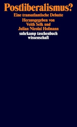 Selk, Veith / Julian Nicolai Hofmann (Hrsg.). Postliberalismus? - Eine transatlantische Debatte. Suhrkamp Verlag, 2026.