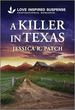 Patch, Jessica R. A Killer in Texas. Harlequin, 2025.