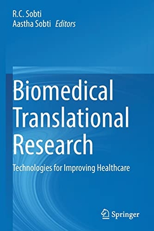 Sobti, Aastha / R. C. Sobti (Hrsg.). Biomedical Translational Research - Technologies for Improving Healthcare. Springer Nature Singapore, 2023.