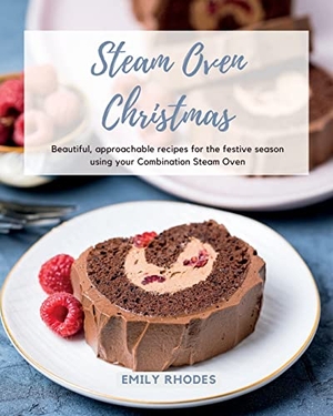 Rhodes, Emily. Steam Oven Christmas - Beautiful, approachable recipes for the festive season using your Combination Steam Oven. MacAllan Press, 2022.