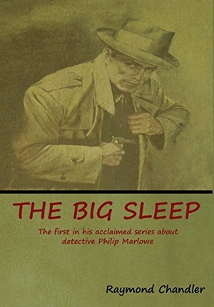 Chandler, Raymond. The Big Sleep. Bibliotech Press, 2018.