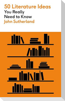 50 Literature Ideas You Really Need to Know