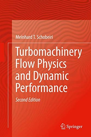 Schobeiri, Meinhard T.. Turbomachinery Flow Physics and Dynamic Performance. Springer, 2012.