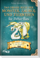 Das große Buch der Monster, Zauber- und Tierwesen für Potter-Fans