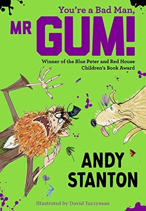 Stanton, Andy. You're a Bad Man, Mr Gum!. Harper Collins Publ. UK, 2019.