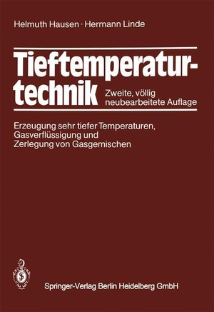 Linde, H. / Helmuth Hausen. Tieftemperaturtechnik - Erzeugung sehr tiefer Temperaturen, Gasverflüssigung und Zerlegung von Gasgemischen. Springer Berlin Heidelberg, 2013.