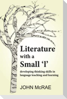 Literature with a Small 'l': Developing Thinking Skills in Language Teaching and Learning