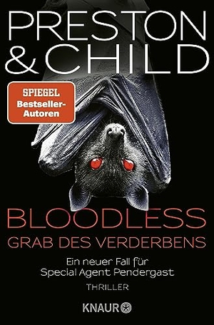 Preston, Douglas / Lincoln Child. BLOODLESS - Grab des Verderbens - Ein neuer Fall für Special Agent Pendergast. Thriller. Knaur Taschenbuch, 2023.