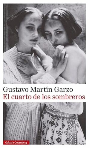 Martin Garzo, Gustavo. Cuarto de Los Sombreros, El. Galaxia, 2025.