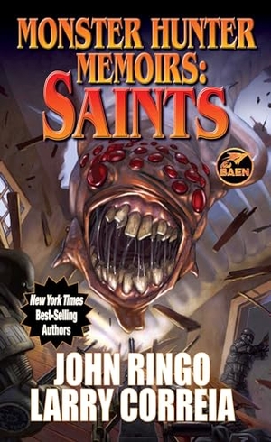 Correia, Larry / John Ringo. Monster Hunter Memoirs: Saints. Baen, 2024.
