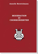 Moderation zu Chorkonzerten