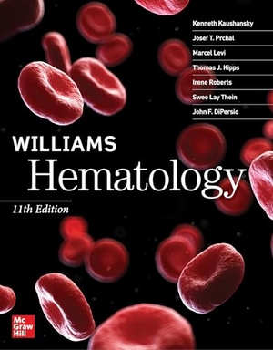 Kaushansky, Kenneth / Prchal, Josef et al. Williams Hematology, Eleventh Edition. McGraw Hill LLC, 2026.